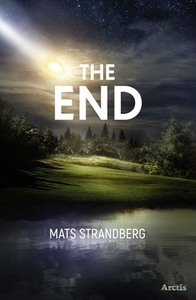 The End di Mats Strandberg edito da NORTHSOUTH BOOKS