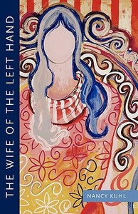 The Wife of the Left Hand di Nancy Kuhl edito da Shearsman Books