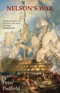 Nelson's War di Peter Padfield edito da Thistle Publishing