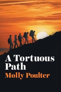 A Tortuous Path di Molly Poulter edito da Arena Books