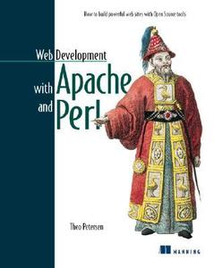 Web Development with Apache and Perl di Peterson edito da Manning Publications