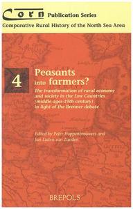 Peasants to Farmers?: The Transformation of Rural Economy and Society in the Low Countries (Middle Ages-19th Century) in Light of the Brenne edito da Brepols Publishers