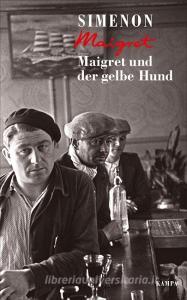 Maigret und der gelbe Hund di Georges Simenon edito da Kampa Verlag