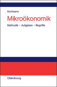 Mikroökonomik di Walter Kortmann edito da de Gruyter Oldenbourg