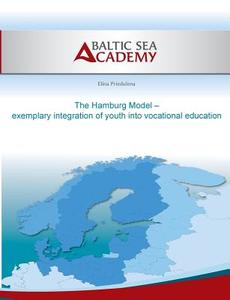The Hamburg Model - exemplary integration of youth into vocational education di Elina Priedulena edito da Books on Demand