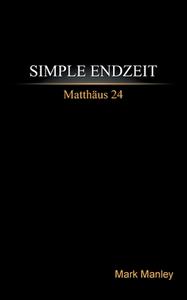 Simple Endzeit di Mark Manley edito da Books on Demand