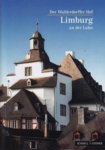 Limburg an Der Lahn: Der Walderdorffer Hof di Jurgen C. Bomert, Ulrich Klein edito da Schnell & Steiner