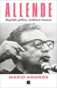 Allende di Mario Amorós edito da EDICIONES B
