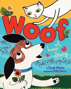 Woof: A Love Story di Sarah Weeks edito da HARPERCOLLINS