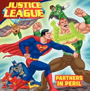 Justice League: Partners in Peril di Scott Sonneborn edito da HarperFestival