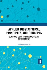 Applied Biostatistical Principles And Concepts di Jr. Holmes edito da Taylor & Francis Ltd