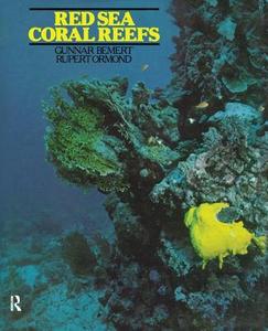 Red Sea Coral Reefs di Gunnar Bemert, Rupert F. G. Ormond edito da Kegan Paul