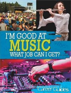 I'm Good At Music, What Job Can I Get? di Richard Spilsbury edito da Hachette Children's Group