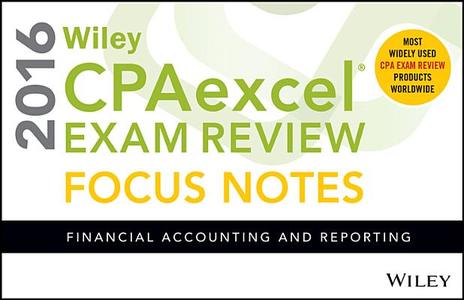 Wiley Cpaexcel Exam Review 2016 Focus Notes di Wiley edito da John Wiley & Sons Inc