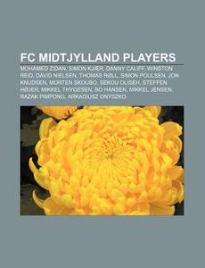 Fc Midtjylland Players: Mohamed Zidan, D di Books Llc edito da Books LLC, Wiki Series