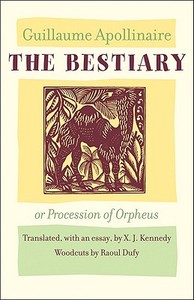 The Bestiary, or Procession of Orpheus di Guillaume Apollinaire edito da JOHNS HOPKINS UNIV PR