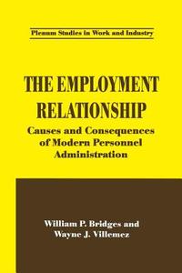 The Employment Relationship di William P. Bridges, Wayne J. Villemez edito da Springer US