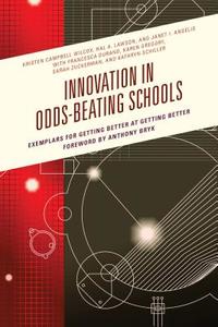 Innovation in Odds-Beating Schools di Kristen Campbell Wilcox, Hal a Lawson, Janet I Angelis edito da Rowman & Littlefield