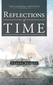 Reflections of Time di Gordon Beckett edito da Trafford Publishing
