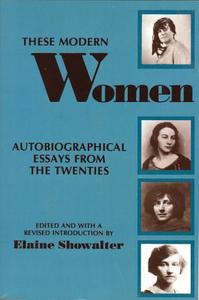 These Modern Women: Autobiographical Essays from the Twenties Second Edition edito da Feminist Press