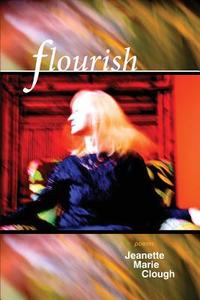 Flourish di Jeanette Clough edito da TEBOT BACH