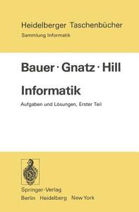 Informatik di F. L. Bauer, R. Gnatz, U. Hill edito da Springer Berlin Heidelberg