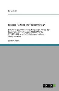 Luthers Haltung im "Bauernkrieg" di Stefan Prill edito da GRIN Publishing