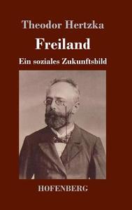 Freiland di Theodor Hertzka edito da Hofenberg