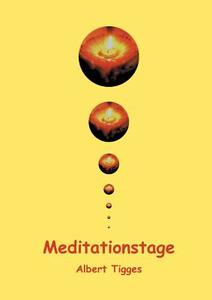 Meditationstage edito da Books on Demand