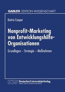 Nonprofit-Marketing von Entwicklungshilfe-Organisationen edito da Deutscher Universitätsverlag