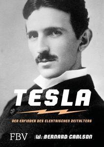 Tesla di W. Bernard Carlson edito da Finanzbuch Verlag