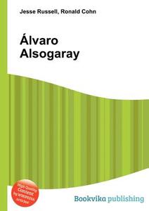 Alvaro Alsogaray edito da Book On Demand Ltd.