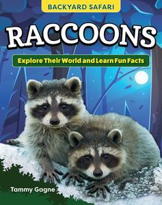 Kids' Backyard Safari: Raccoons di Tammy Gagne edito da Fox Chapel Publishing