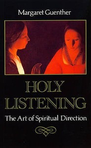 Holy Listening di Margaret Guenther edito da Darton,Longman & Todd Ltd