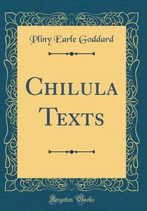 Chilula Texts (Classic Reprint) di Pliny Earle Goddard edito da Forgotten Books