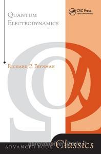 Quantum Electrodynamics di Richard P. Feynman edito da Taylor & Francis Ltd