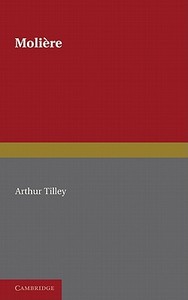 Moli Re di Arthur Tilley edito da Cambridge University Press