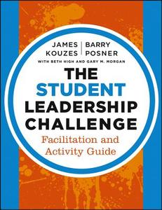 The Student Leadership Challenge di James M. Kouzes edito da John Wiley & Sons