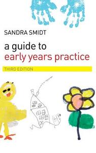A Guide to Early Years Practice di Sandra Smidt edito da ROUTLEDGE
