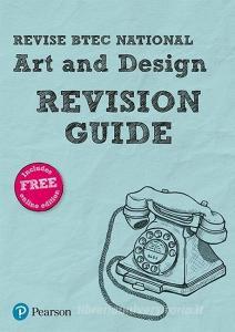 Revise Btec National Art & Design Revision Guide di Alan Parsons, Daniel Freaker edito da Pearson Education Limited