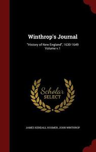 Winthrop's Journal di James Kendall Hosmer, John Winthrop edito da Andesite Press