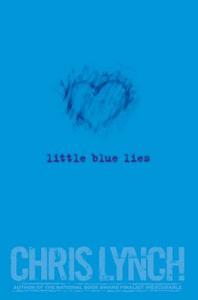 Little Blue Lies di Chris Lynch edito da SIMON & SCHUSTER