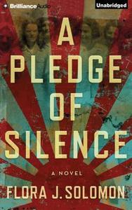 A Pledge of Silence di Flora J. Solomon edito da Brilliance Audio