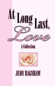 At Long Last, Love di Judy Bagshaw edito da Pearlsong Press