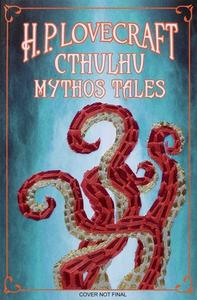 H. P. Lovecraft Cthulhu Mythos Tales di H. P. Lovecraft edito da THUNDER BAY PR