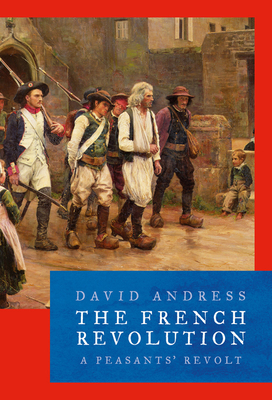 The French Revolution di David Andress edito da Head of Zeus