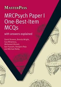 MRCPsych Paper I One-Best-Item MCQs di David Browne edito da CRC Press