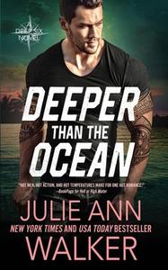 DEEPER THAN THE OCEAN: THE DEEP SIX BOOK di JULIE WALKER edito da LIGHTNING SOURCE UK LTD