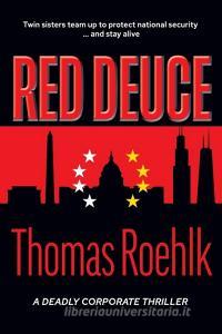 Red Deuce di Thomas Roehlk edito da LIGHTNING SOURCE INC