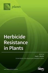 Herbicide Resistance In Plants edito da Mdpi Ag